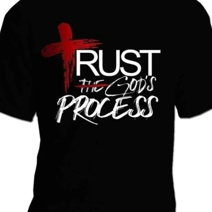 ADULT TRUST GOD'S PROCESS TEES